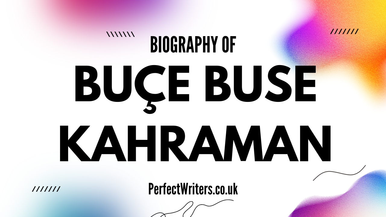 Buçe Buse Kahraman Net Worth [Updated 2023], Age, Bio